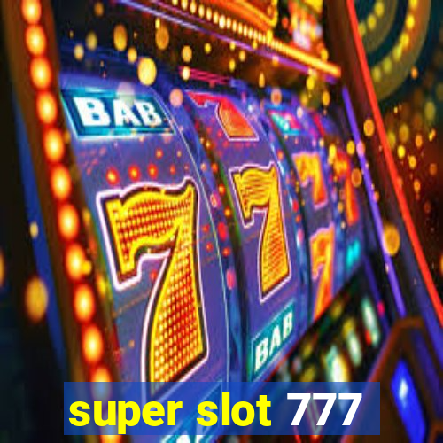 super slot 777