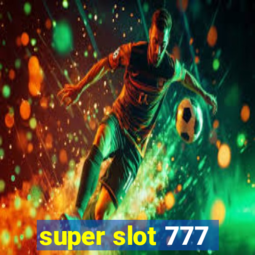 super slot 777