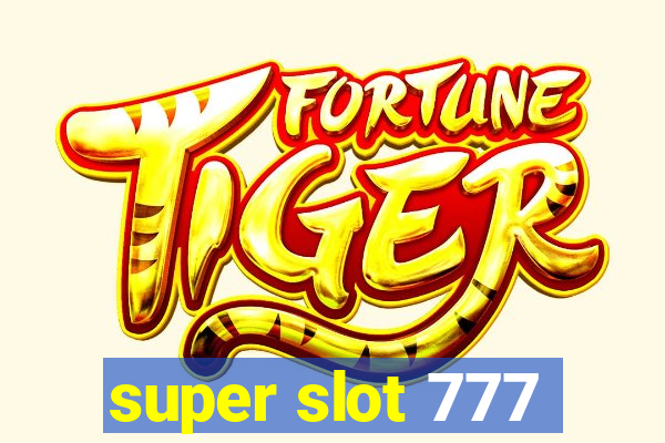 super slot 777