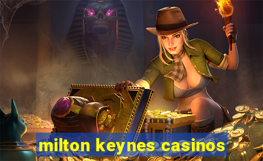 milton keynes casinos