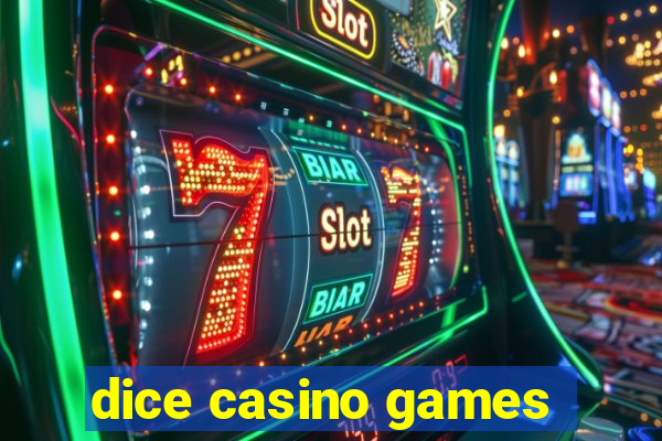 dice casino games