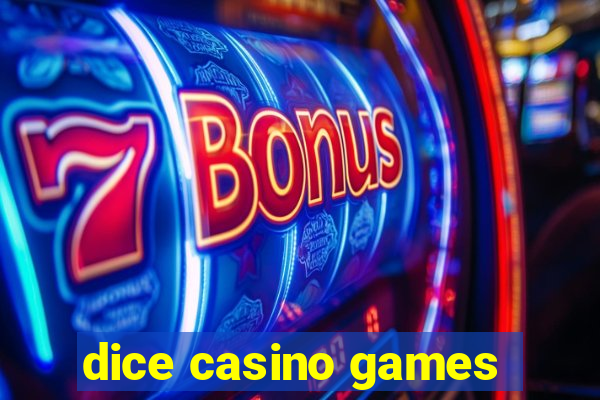 dice casino games