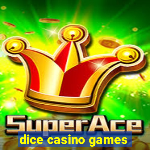 dice casino games