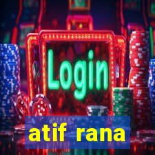 atif rana