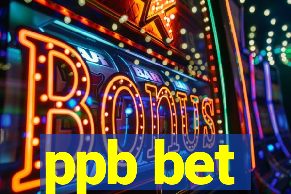 ppb bet