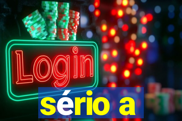 sério a