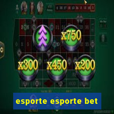 esporte esporte bet