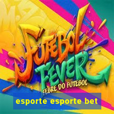 esporte esporte bet