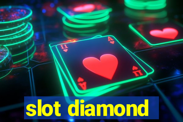 slot diamond