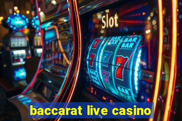 baccarat live casino