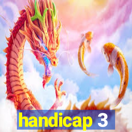 handicap 3