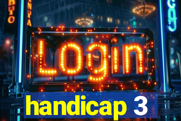 handicap 3