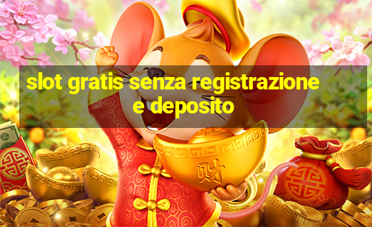 slot gratis senza registrazione e deposito