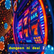 dungeon ni deai 2 temporada dublado