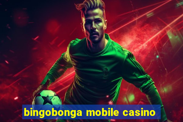 bingobonga mobile casino