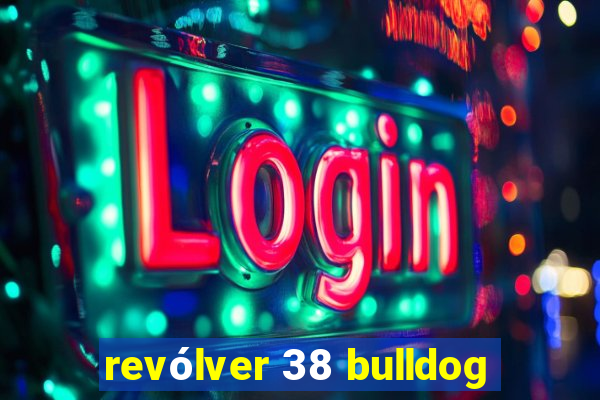 revólver 38 bulldog