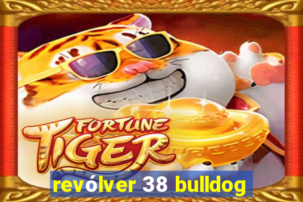 revólver 38 bulldog