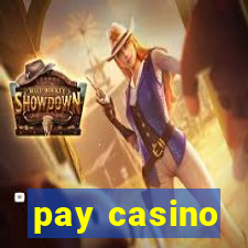 pay casino