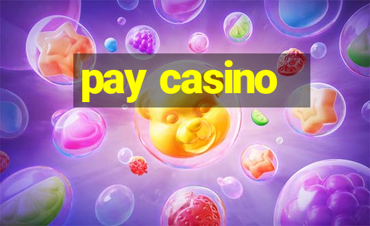 pay casino