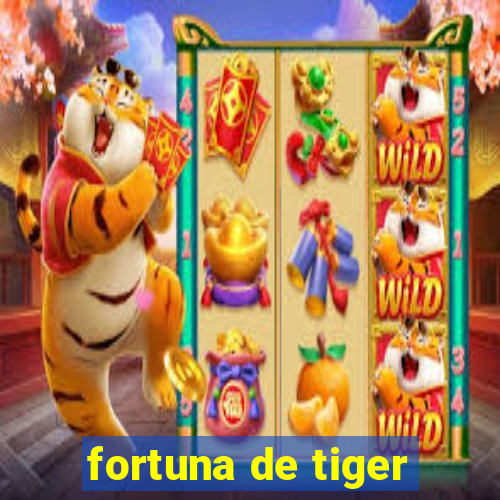 fortuna de tiger