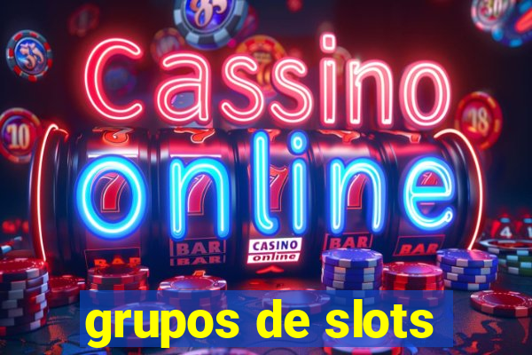 grupos de slots