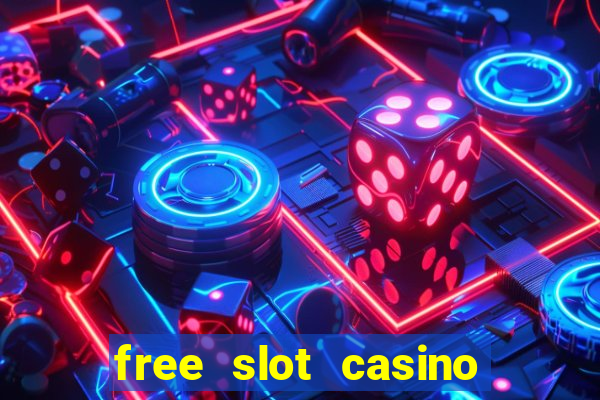 free slot casino games with bonus