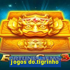 jogos do.tigrinho