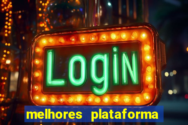 melhores plataforma jogo do tigre