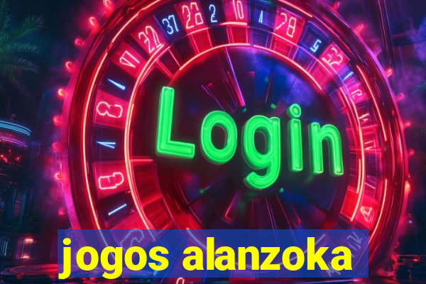 jogos alanzoka