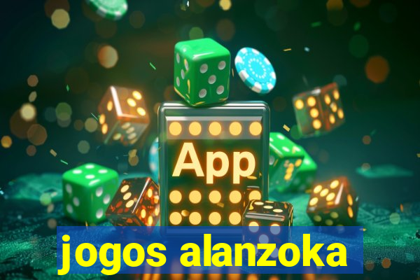 jogos alanzoka