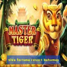 viva fortuna resort bahamas