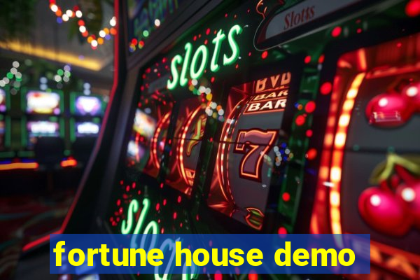 fortune house demo