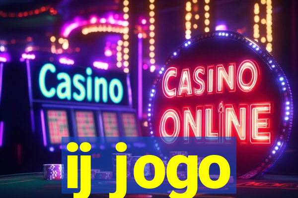 ij jogo