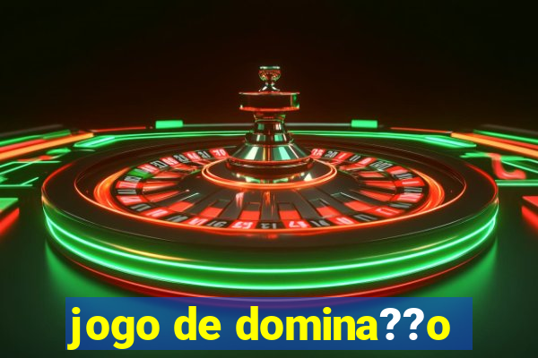 jogo de domina??o