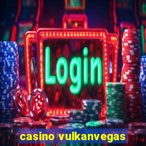 casino vulkanvegas