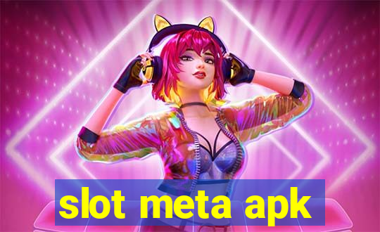 slot meta apk