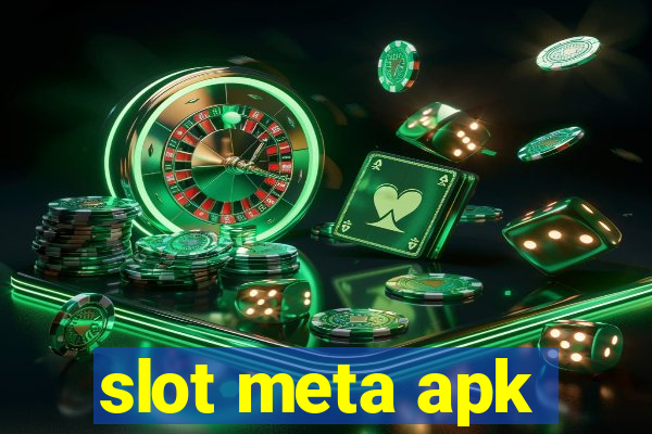 slot meta apk