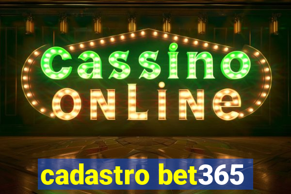 cadastro bet365