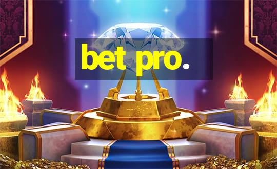 bet pro.