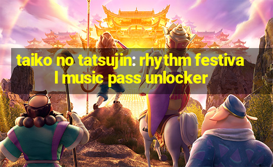 taiko no tatsujin: rhythm festival music pass unlocker