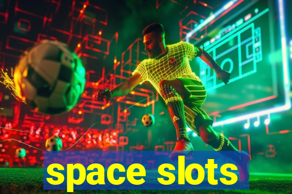 space slots