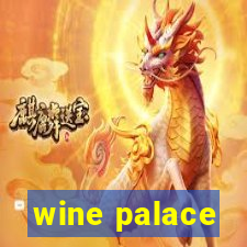 wine palace