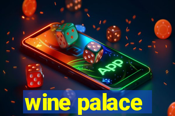 wine palace