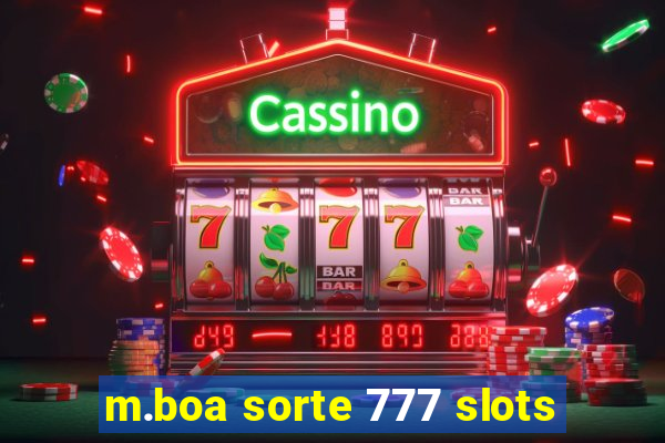 m.boa sorte 777 slots