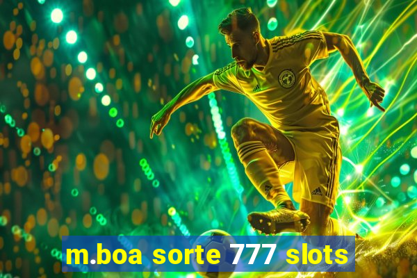 m.boa sorte 777 slots