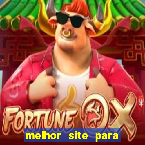 melhor site para jogar tigrinho