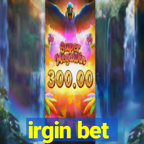 irgin bet