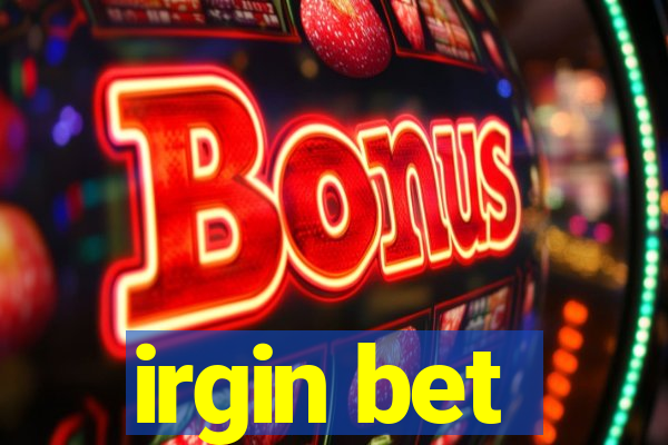 irgin bet