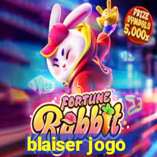 blaiser jogo