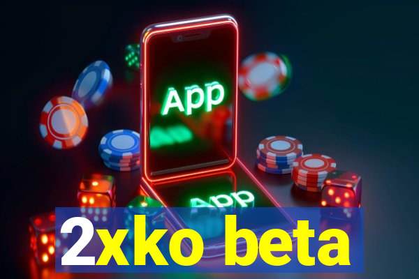 2xko beta